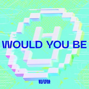 Would You Be