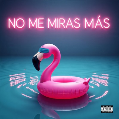 No Me Miras Más (feat. Melina Islas) - Single