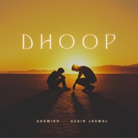 Dhoop - Single - Shamikh & Uzair Jaswal