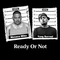 Ready Or Not - Single - Menace Mike