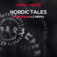 Nordic Tales (BassBreakaz Bad Tales Edit) - Single - ANDRW MADNSS & BassBreakaz