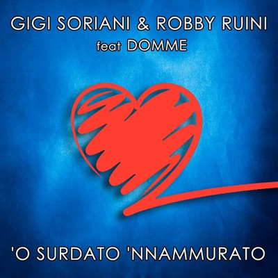 'O surdato 'nnammurato (feat. Domme) - Single