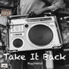 Take it Back (feat. PrimetimexPrimo & Vibesfromblvck) - Single