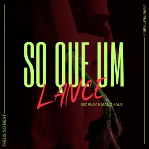So Quer Um Lance