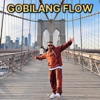 Gobilang Flow (New York Freestyle) (feat. MightyMike) - Single