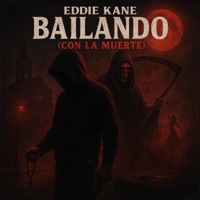 Bailando Con La Muerte - Single - Eddie Kane
