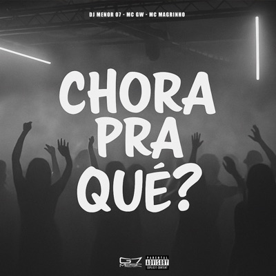 Chora Pra Que? - Single
