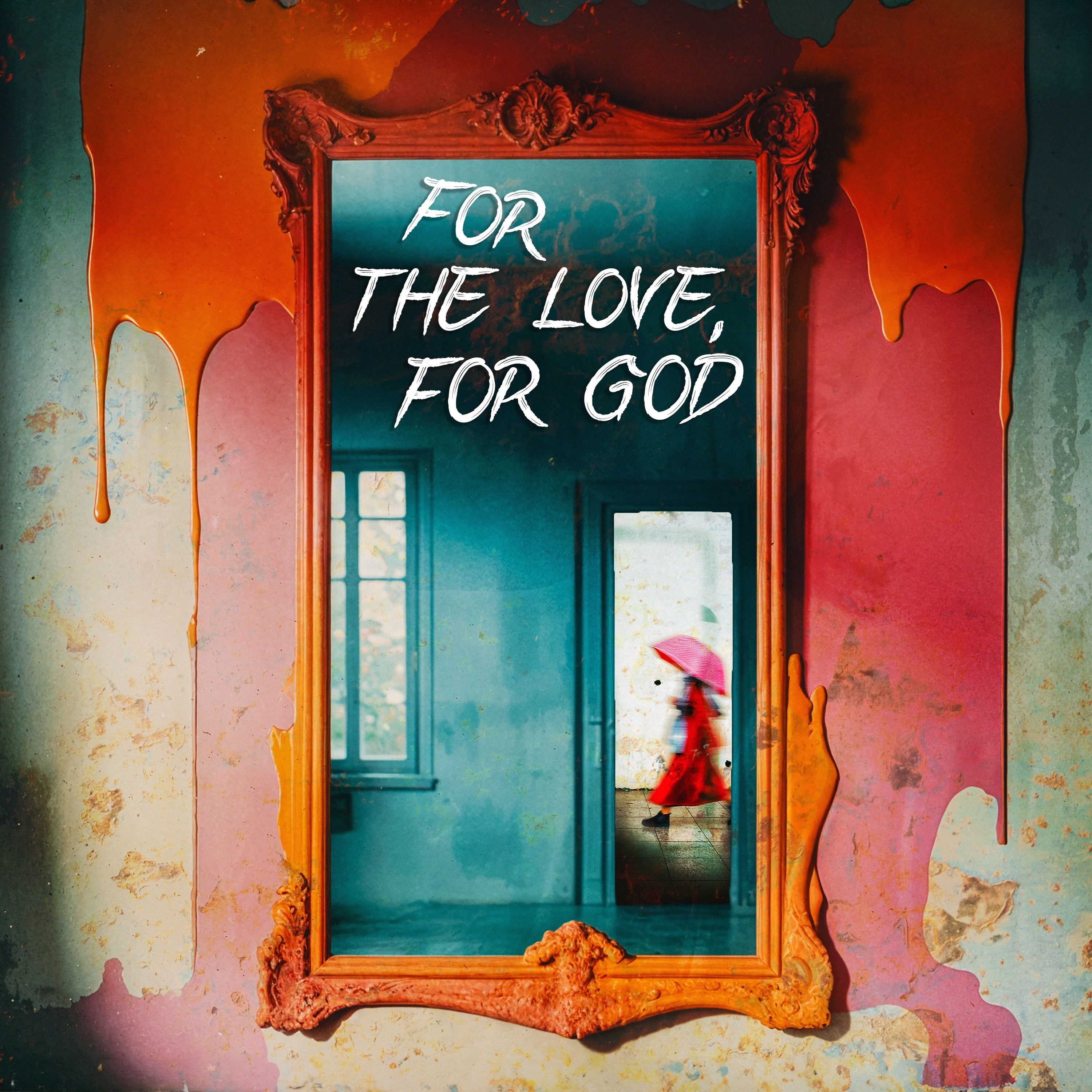 For the Love, for God - Single