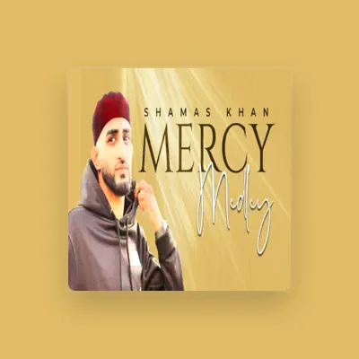 Listen to Shamas Khan, watch music videos, read bio, see tour dates & more!