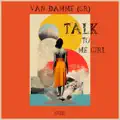 Talk To Me Girl
