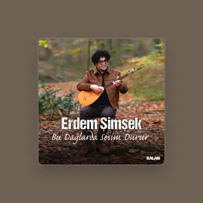 Listen to Erdem Şimşek, watch music videos, read bio, see tour dates & more!