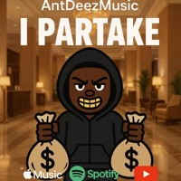 I PARTAKE (Prod by TMP BEATS) - Single - AntDeezMusic