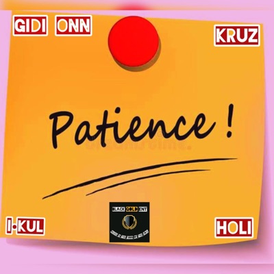 PATIENCE (feat. GIDI ONN, KRUZ, ikul & HOLI) - Single