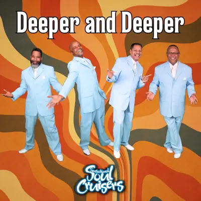 Listen to Deeper and Deeper - Single by Sensational Soul Cruisers