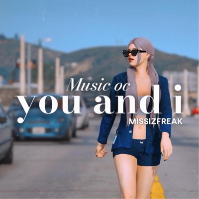 Missizfreak - You and I