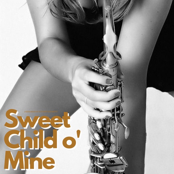 Sweet Child O' Mine - Single