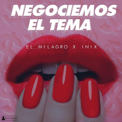 Negociemos el tema (feat. Inix) - Single