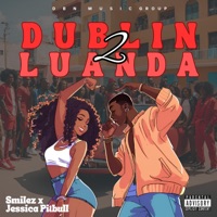 Dublin 2 Luanda (feat. Jéssica Pitbull) - Single - Smilez