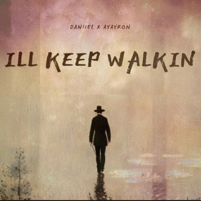 I'll Keep Walkin. - Single