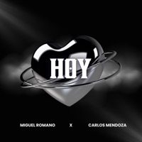 Hoy - Single - Miguel Romano & Carlos Mendoza
