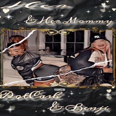Her & Her Mommy (feat. Benji Elohim) - Single