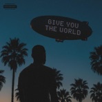 GIVE YOU THE WORLD - Single