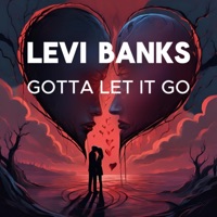 Gotta Let It Go - Single - Levi Banks