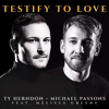 Ty Herndon & Michael Passons - Testify To Love (feat. Melissa Greene)  artwork