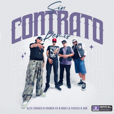 Sin Contrato (feat. Alex Craner, GBR Oficial & Niko La Fuerza) [REMIX] - Single