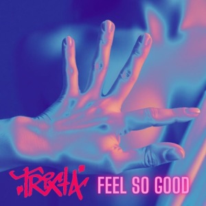 Feel So Good