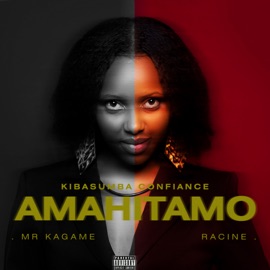 Amahitamo (feat. Racine & Mr. Kagame) kibasumba confiance