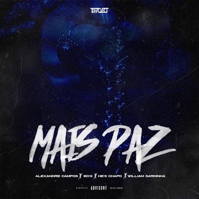 Mais Paz (feat. Alexandre Campos, Ed G, William Sardinha & He's Chapo) - Single