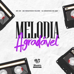 Melodia Agradável (feat. MC GW)