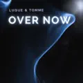 Over Now