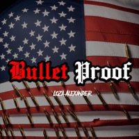 BULLET PROOF - Single - Loza Alexander