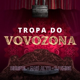 Tropa do Vovozona Biurifol, Mais Alto & Dj Emige
