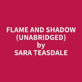 Flame and Shadow (Unabridged)