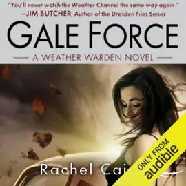 Gale Force: Weather Warden, Book 7 (Unabridged)