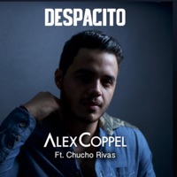 Despacito (feat. Chucho Rivas) - Single - Alex Coppel