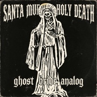 santa muerte (analog) - Single - ghost bride