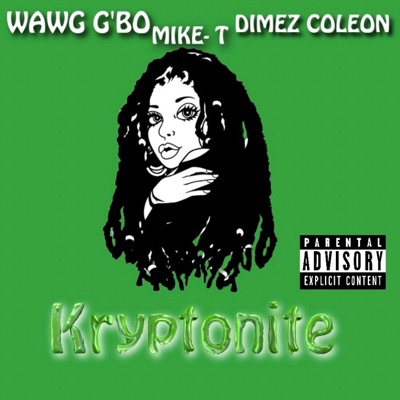 Kryptonite (feat. DIMEZ Coleon & Mike-T) - Single
