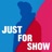 Just For Show