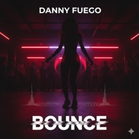 Bounce - Single - Danny Fuego