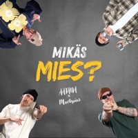 Mikäs mies? (feat. Mactopias) - Single - ÄÄTÄNÄ