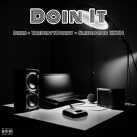 Doin It (feat. SLIK2NSAYN KNTM) - Single - Diizii & TheDirtyBunny
