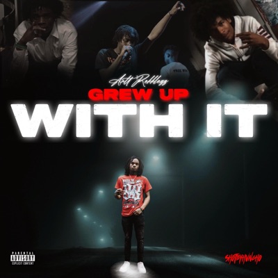 Grew Up With It - Single
