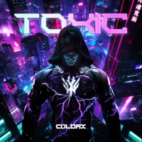 TOXIC - Single - Coldax