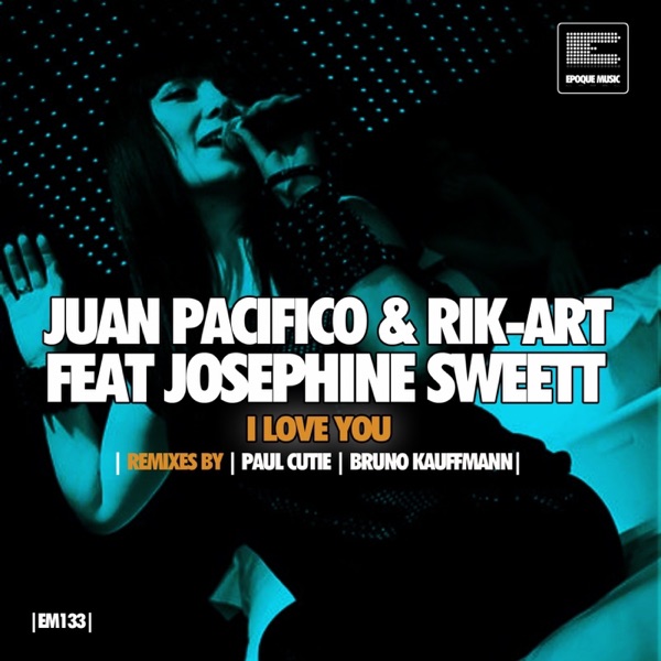 I Love You (feat. Josephine Sweett) [Remixes] - Single