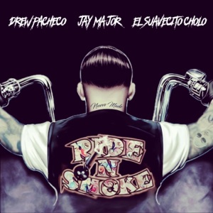Where I Wanna Be (feat. Jay Major & El Suavecito Cholo)
