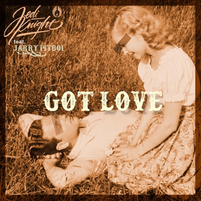 Got Love (feat. Jarry Pitboi) - Single